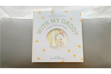 With My Daddy : A Book of Love and Family